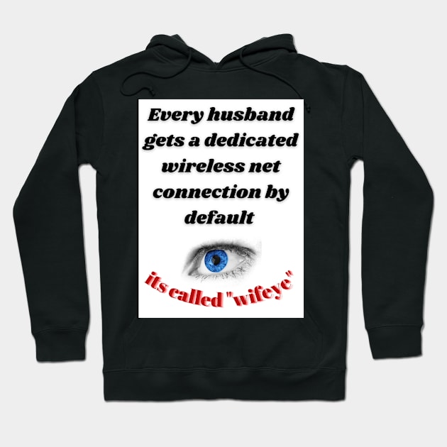 Wifeye Hoodie by Kosmic Kreations